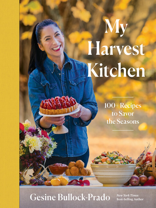 Title details for My Harvest Kitchen by Gesine Bullock-Prado - Wait list